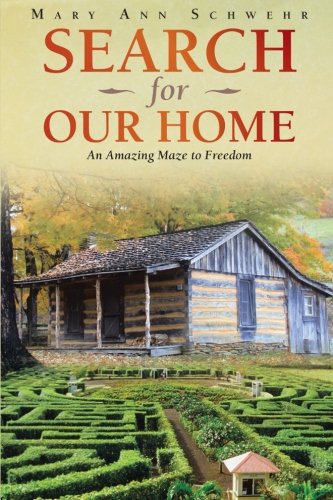 Search For Our Home An Amazing Maze To Freedom [Paperback]
