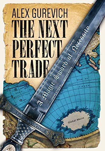 The Next Perfect Trade A Magic Sword Of Necessity [Hardcover]
