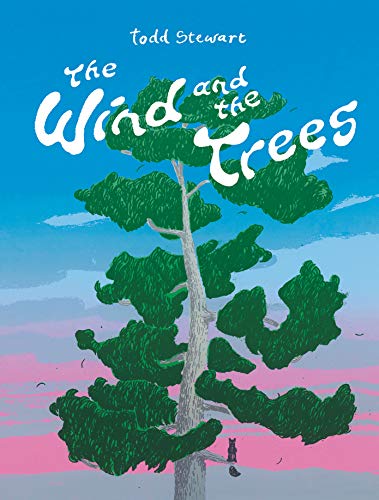 The Wind and the Trees [Hardcover]