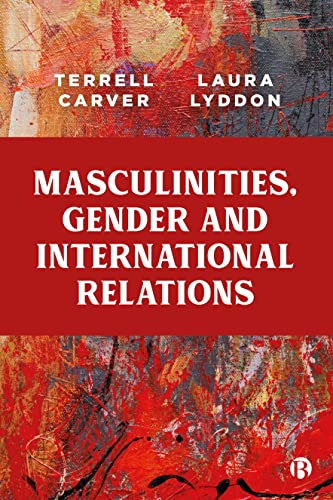 Masculinities, Gender and International Relations [Paperback]
