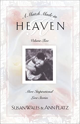 Match Made in Heaven Volume II More Inspirational Love Stories [Paperback]