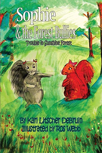 Sophie & the Forest Bullies  Trouble in Sunshine Forest [Paperback]