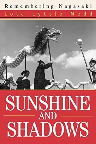 Sunshine and Shadows  Remembering Nagasaki [Paperback]