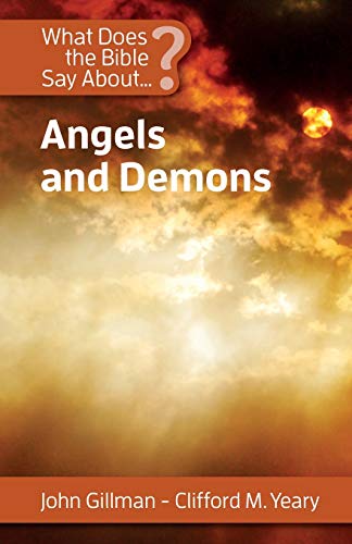 What Does the Bible Say about Angels and Demons [Paperback]