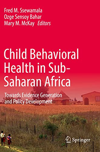 Child Behavioral Health in Sub-Saharan Africa Towards Evidence Generation and P [Paperback]