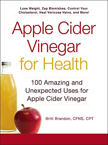 Apple Cider Vinegar For Health 100 Amazing and Unexpected Uses for Apple Cider  [Paperback]