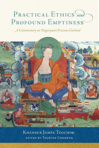 Practical Ethics and Profound Emptiness A Commentary on Nagarjuna&39s Preciou [Paperback]