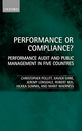 Performance or Compliance Performance Audit and Public Management in Five Coun [Hardcover]