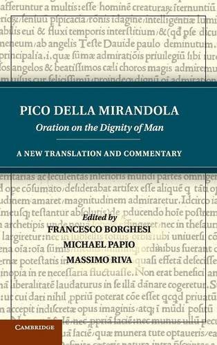Pico della Mirandola Oration on the Dignity of Man A New Translation and Comme [Hardcover]