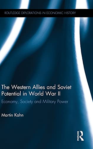 The Western Allies and Soviet Potential in World War II Economy, Society and Mi [Hardcover]
