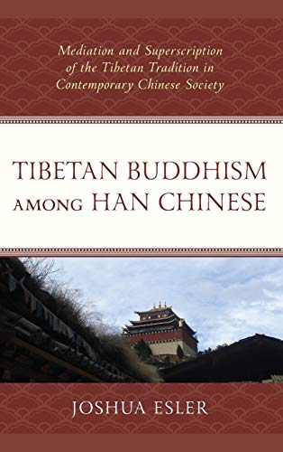 Tibetan Buddhism among Han Chinese Mediation and Superscription of the Tibetan  [Hardcover]