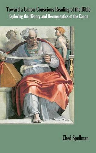 Toward A Canon-Conscious Reading Of The Bible Exploring The History And Hermene [Hardcover]