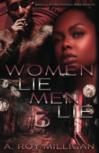 Women Lie Men Lie Part 3  A Crime Drama Novel - Street Justice in the Atlanta ' [Paperback]