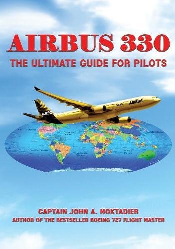 Airbus 330 The Ultimate Guide For Pilots [Hardcover]