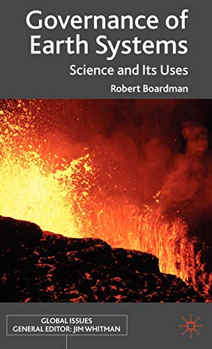 Governance of Earth Systems Science and Its Uses [Hardcover]
