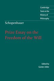 Schopenhauer Prize Essay on the Freedom of the Will [Hardcover]