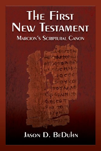 The First New Testament Marcion's Scriptural Canon [Paperback]