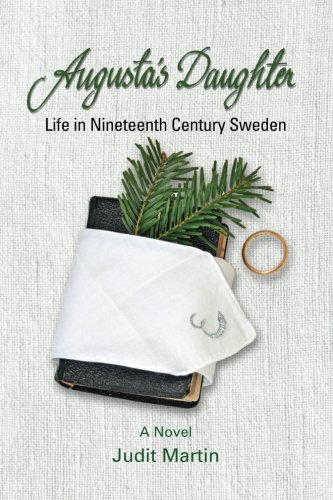 Augusta's Daughter Life In Nineteenth Century Sweden [Paperback]