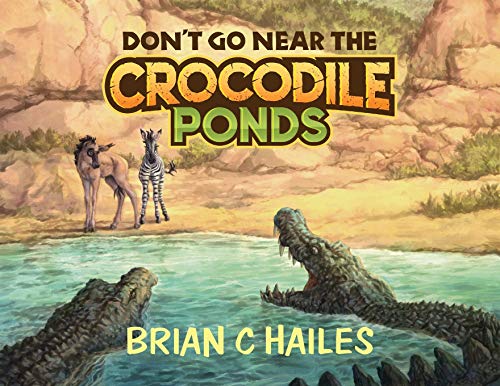 Don't Go near the Crocodile Ponds [Unknown]