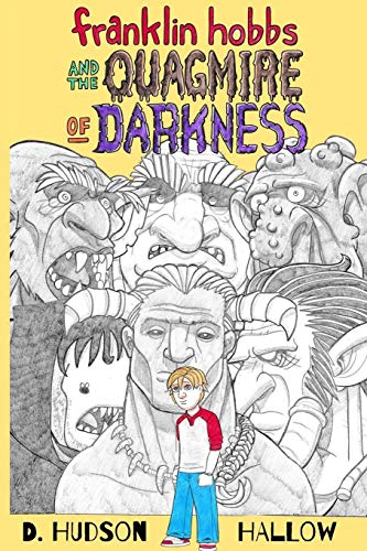 Franklin Hobbs and the Quagmire of Darkness [Paperback]