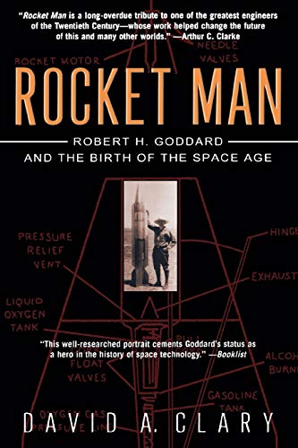 Rocket Man Robert H. Goddard and the Birth of the Space Age [Paperback]