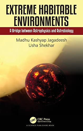 Extreme Habitable Environments: A Bridge between Astrophysics and Astrobiology [Hardcover]