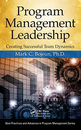Program Management Leadership Creating Successful Team Dynamics [Hardcover]