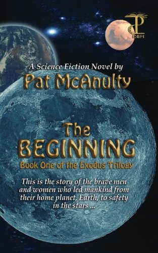 The Beginning Book 1 Of The Exodus Trilogy [Paperback]