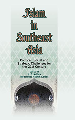 Islam In Southeast Asia Political, Social And Strategic Challenges For The 21st [Hardcover]