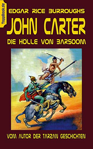 John Carter - Die Holle Von Baarsoom