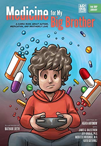 Medicine For My Big Brother A Comic Book About Autism, Medication, And Brotherl [Paperback]