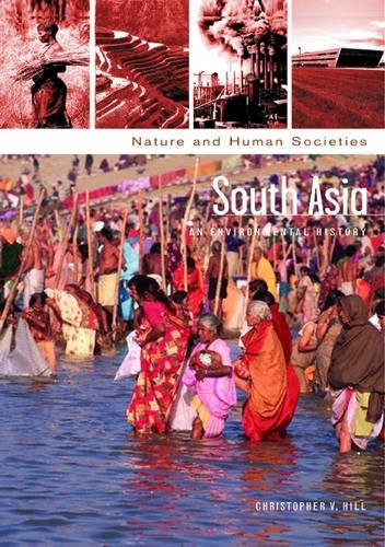 South Asia An Environmental History (nature And Human Societies) [Hardcover]