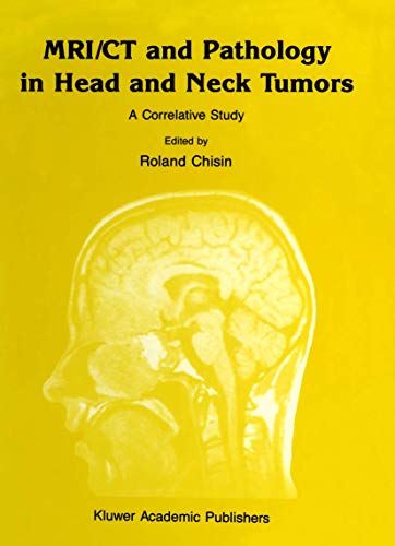 MRI/CT and Pathology in Head and Neck Tumors A Correlative Study [Paperback]
