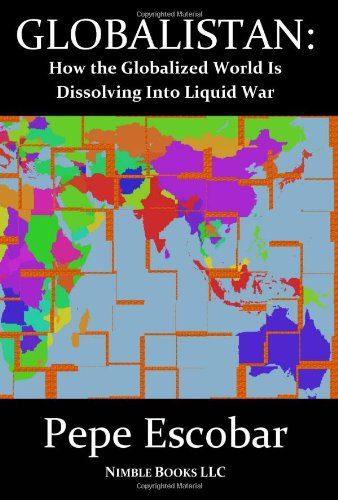 Globalistan How The Globalized World Is Dissolving Into Liquid War [Paperback]