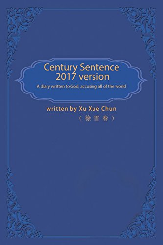 Century Sentence  A Diary Written to God Accusing Against All of the World [Paperback]