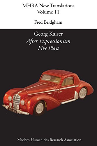 Georg Kaiser, 'after Expressionism. Five Plays' [Paperback]