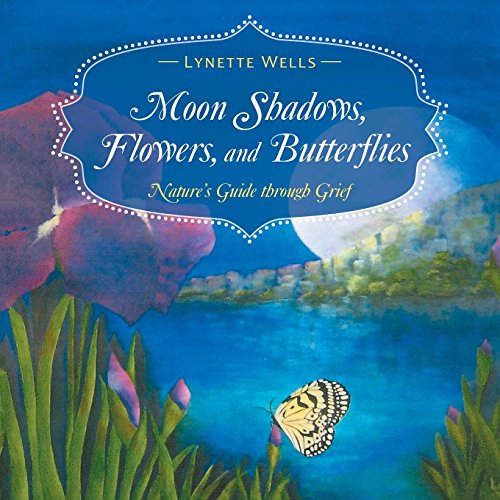 Moon Shadows, Flowers, And Butterflies [Paperback]