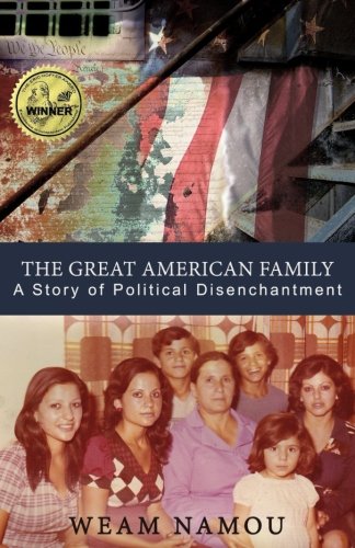 The Great American Family A Story Of Political Disenchantment [Paperback]