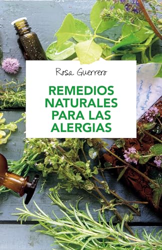 Remedios naturales para las alergias / Natural Remedies for Allergies [Paperback]