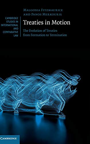 Treaties in Motion The Evolution of Treaties from Formation to Termination [Hardcover]