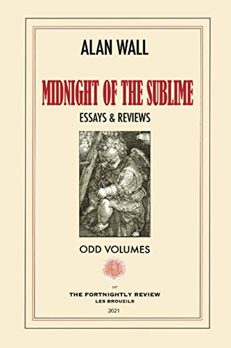 Midnight of the Sublime  Essays and Reviews [Paperback]