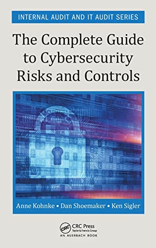 The Complete Guide to Cybersecurity Risks and Controls [Hardcover]