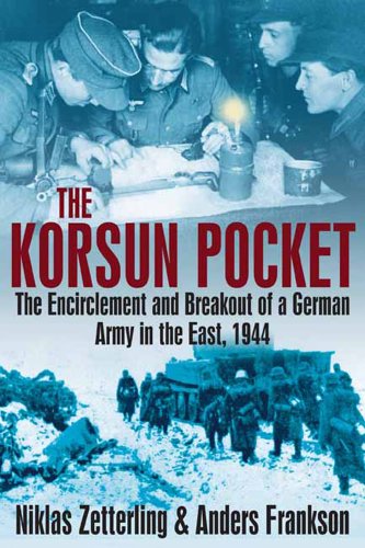 Korsun Pocket The Encirclement and Breakout of a German Army in the East, 1944 [Hardcover]