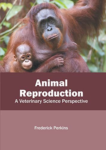 Animal Reproduction A Veterinary Science Perspective