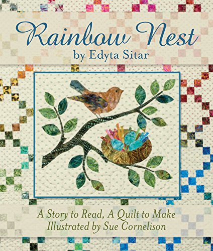 Rainbow Nest A Story to Read, A Quilt to Make [Paperback]