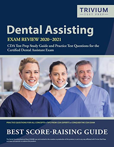 Dental Assisting Exam Review 2020-2021 CDA Test Prep Study Guide and Practice Q [Paperback]