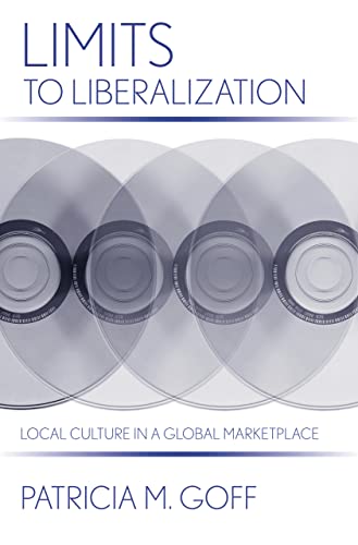 Limits To Liberalization Local Culture In A Global Marketplace (cornell Studies [Hardcover]