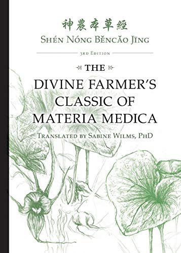 Shen Nong Bnco J+ng The Divine Farmer's Classic Of Materia Medica 3rd Edition [Paperback]