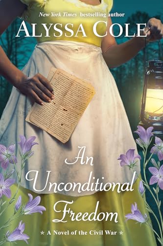 An Unconditional Freedom An Epic Love Story of the Civil War [Paperback]