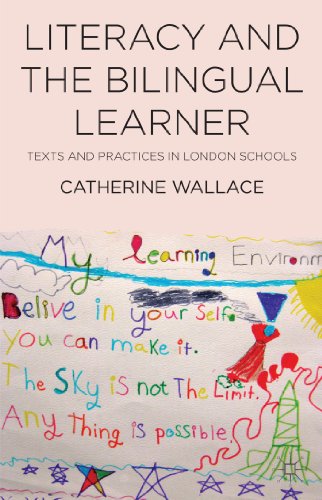 Literacy and the Bilingual Learner: Texts and Practices in London Schools [Hardcover]